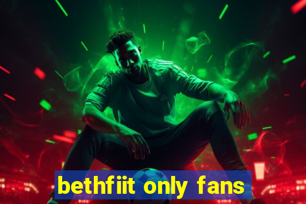 bethfiit only fans